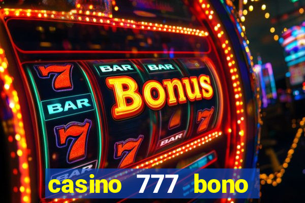 casino 777 bono sin deposito