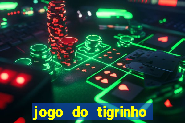 jogo do tigrinho como sacar