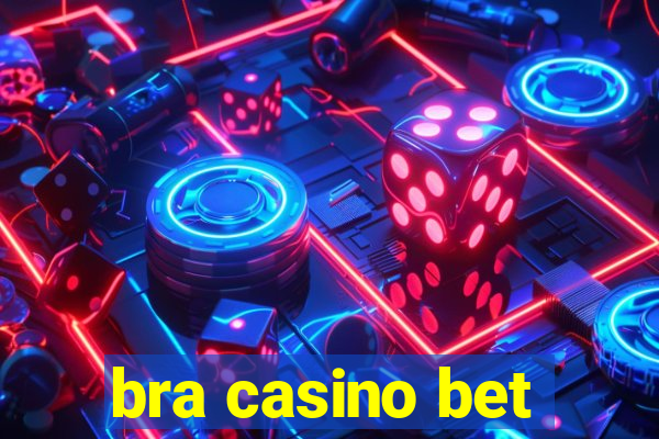 bra casino bet