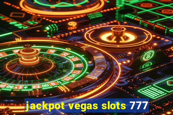 jackpot vegas slots 777