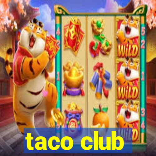 taco club