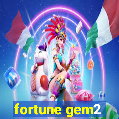 fortune gem2