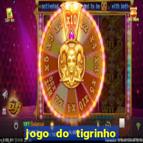 jogo do tigrinho que ganha bonus ao se cadastrar