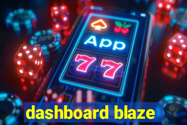 dashboard blaze