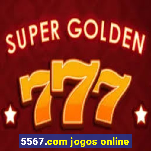 5567.com jogos online