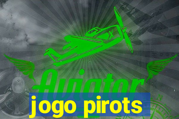 jogo pirots