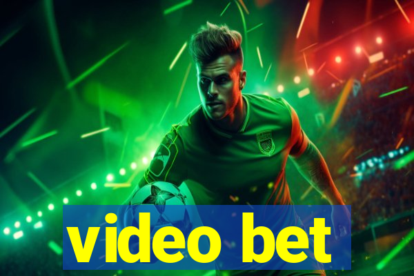 video bet