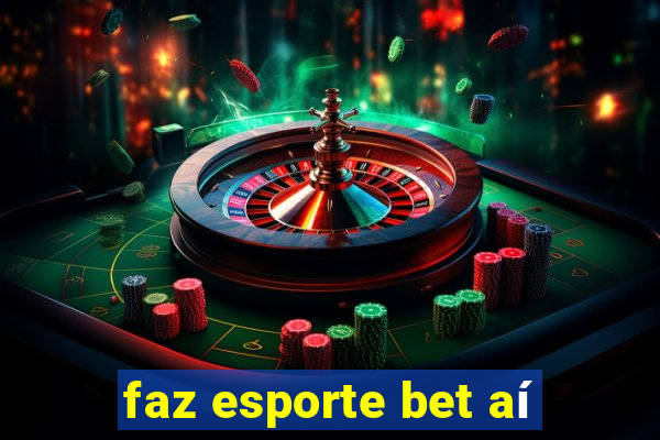 faz esporte bet aí