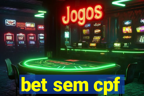 bet sem cpf