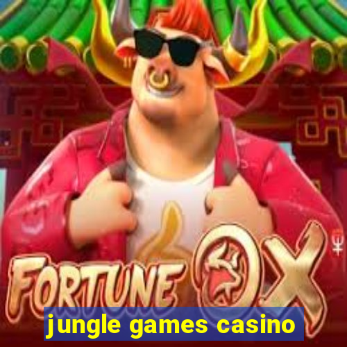 jungle games casino