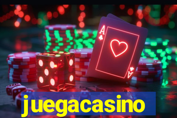 juegacasino