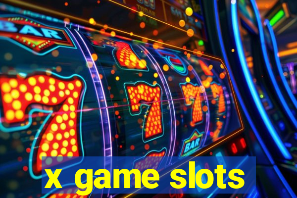 x game slots