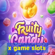 x game slots