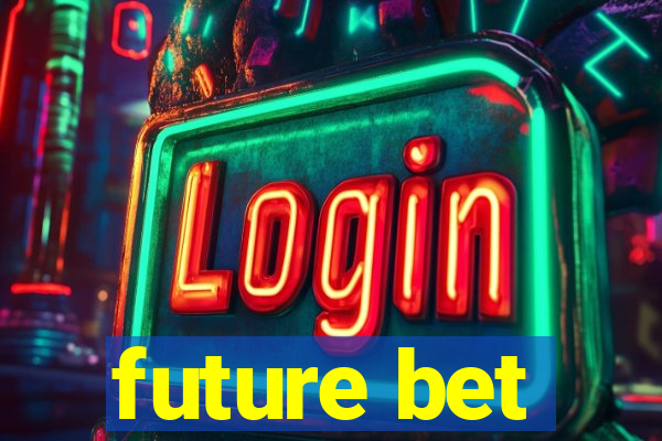 future bet