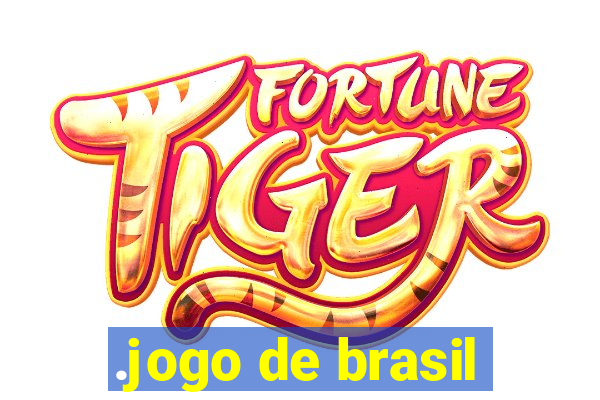 .jogo de brasil