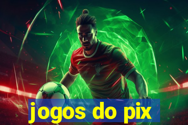 jogos do pix