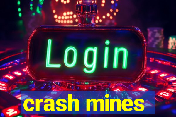 crash mines