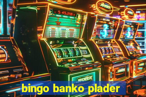 bingo banko plader