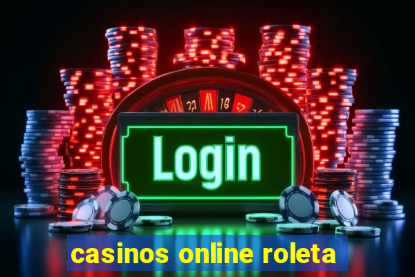 casinos online roleta