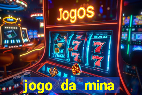 jogo da mina esporte da sorte