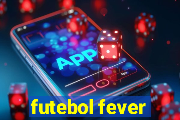 futebol fever