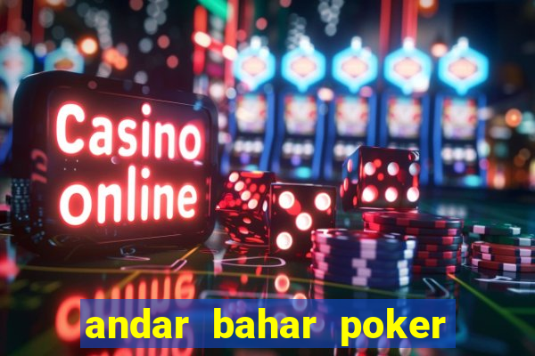 andar bahar poker online game