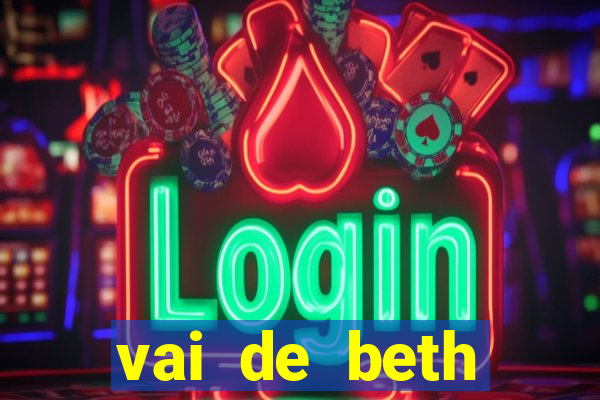 vai de beth gusttavo lima