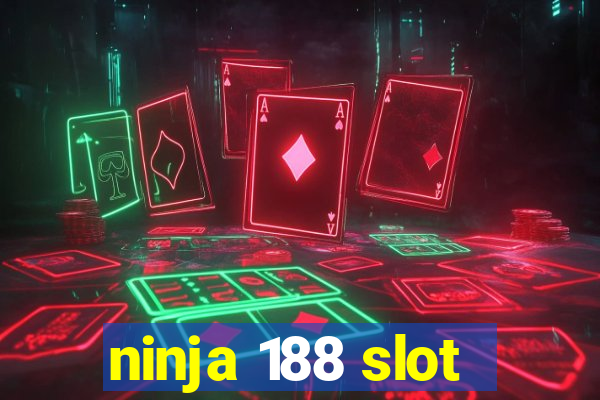 ninja 188 slot