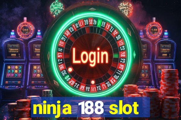 ninja 188 slot