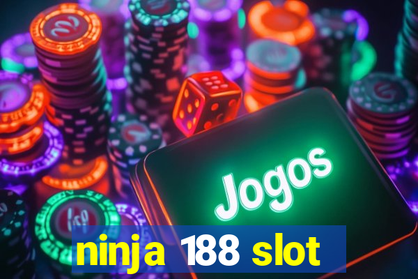 ninja 188 slot