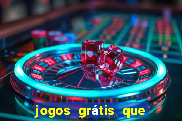 jogos grátis que d?o dinheiro