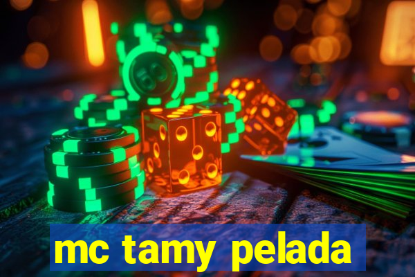 mc tamy pelada