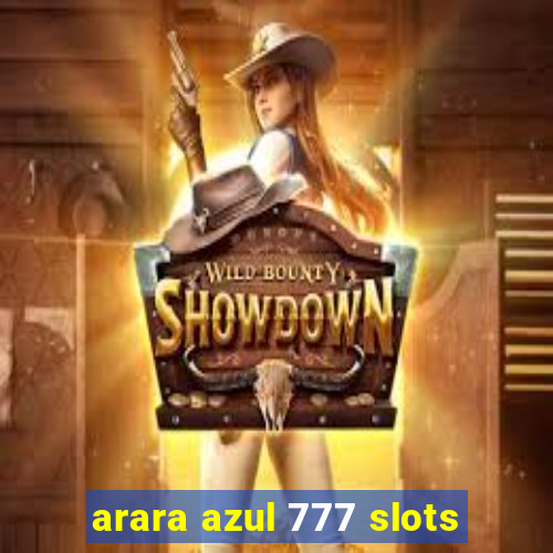 arara azul 777 slots