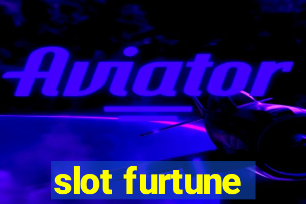 slot furtune