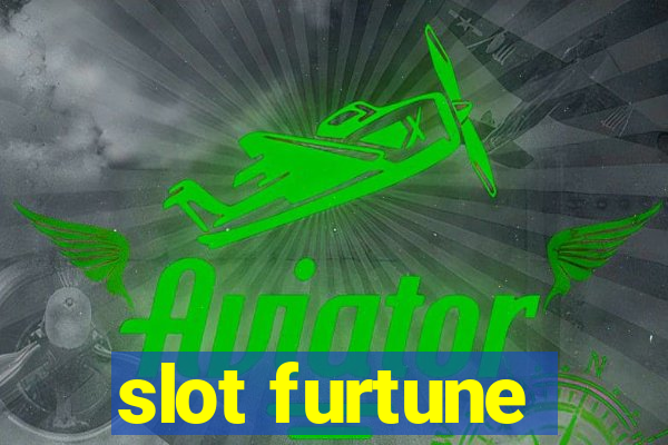 slot furtune