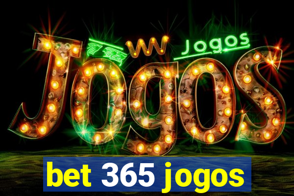 bet 365 jogos