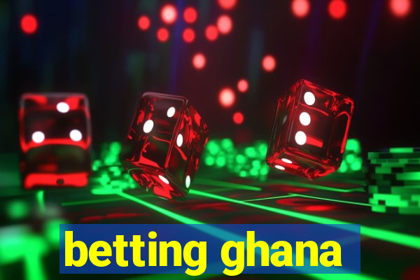 betting ghana