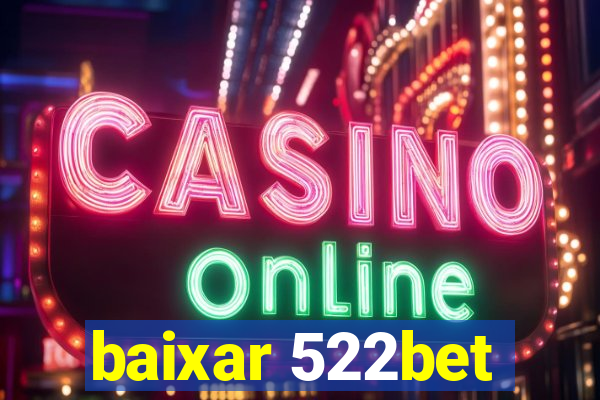 baixar 522bet