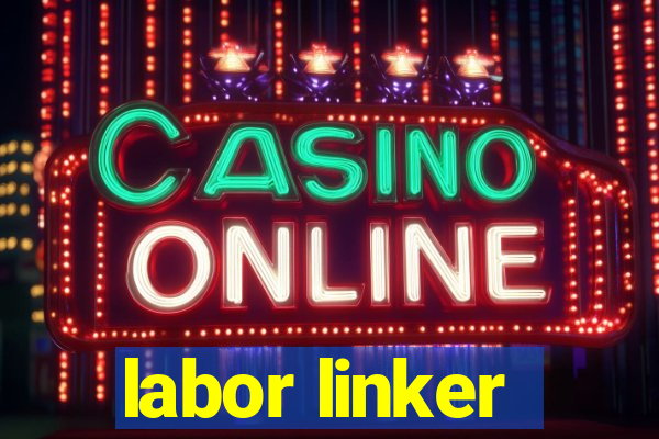 labor linker