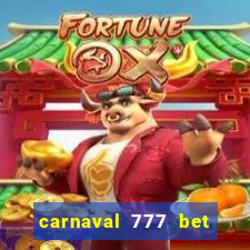 carnaval 777 bet paga mesmo