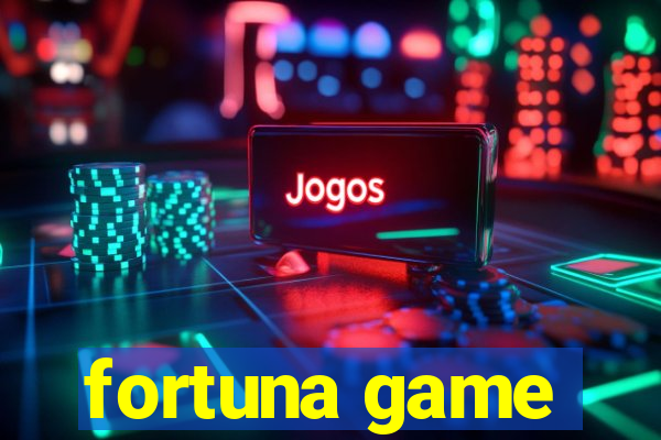 fortuna game