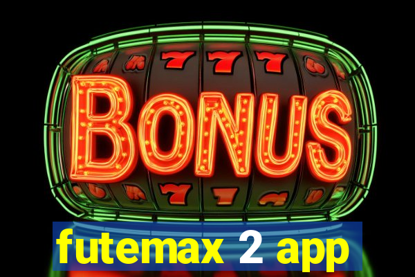 futemax 2 app