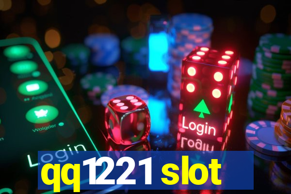 qq1221 slot