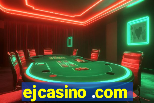 ejcasino .com