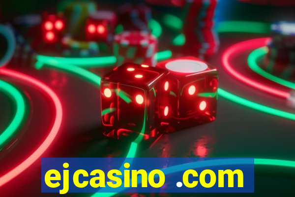 ejcasino .com