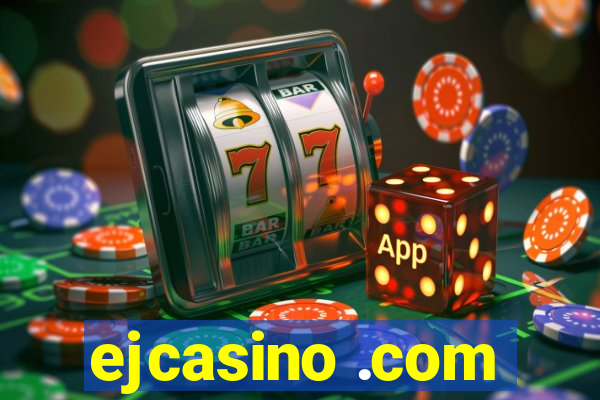 ejcasino .com