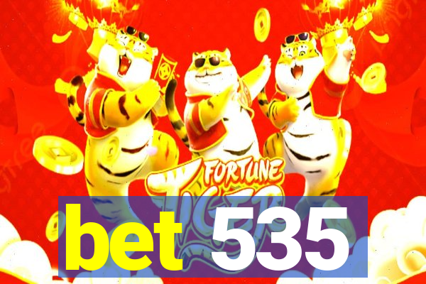 bet 535