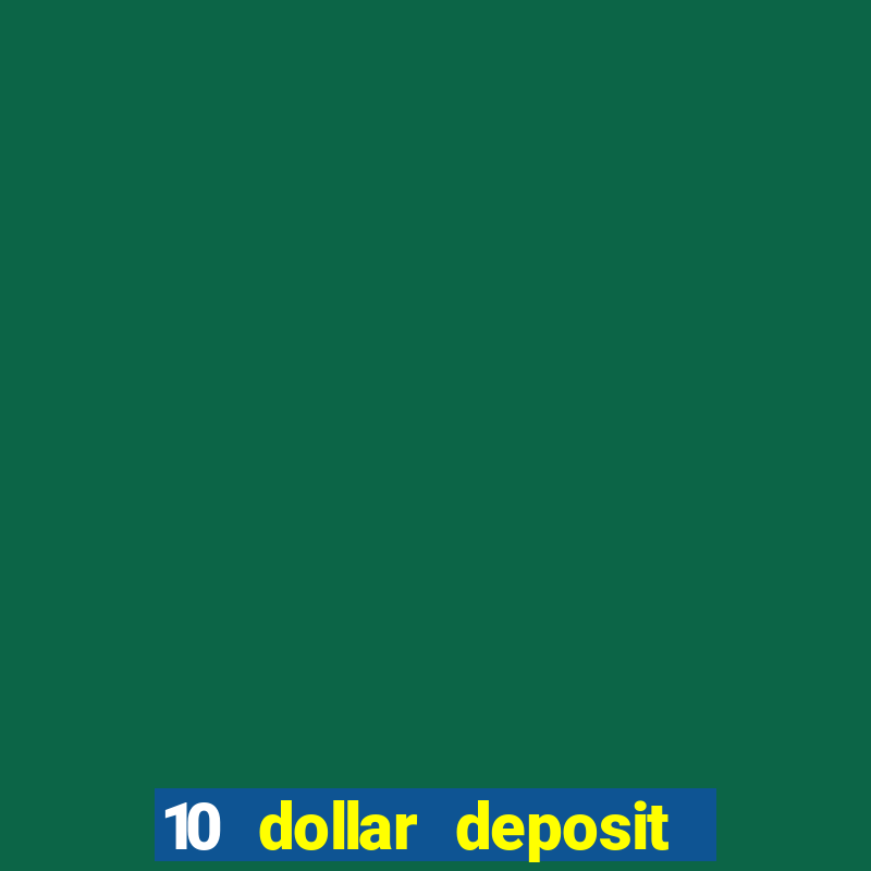 10 dollar deposit casino nz