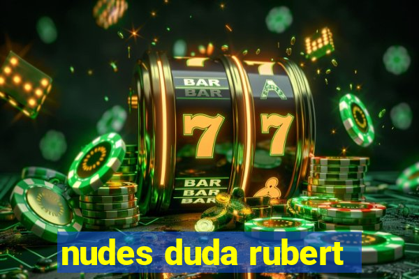 nudes duda rubert