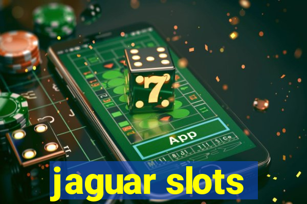 jaguar slots